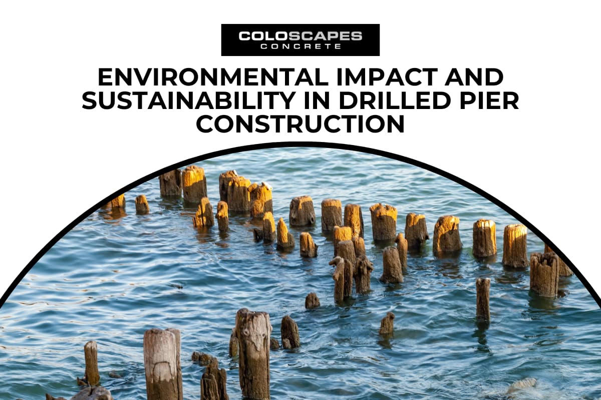 Environmental Impact and Sustainability in Drilled Pier Construction ...
